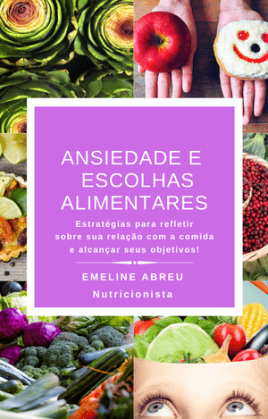 Ansiedade e escolhas alimentares